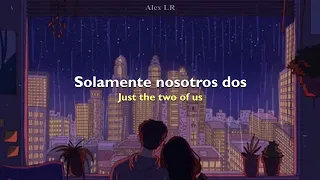 Grover Washington Jr. - Just The Two Of Us (Subtitulado al Español e Ingles)