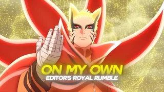 Naruto Edit - On My Own [EDITOR'S ROYAL RUMBLE] #ERR1