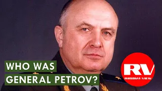 In brief about Russian General Petrov