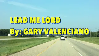 Lead Me Lord - Gary Valenciano (Lyric Video)