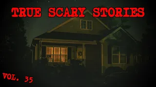 12 TRUE SCARY STORIES [Compilation Vol. 35]