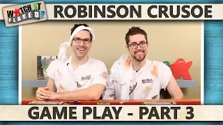 Robinson Crusoe - Game Play 3