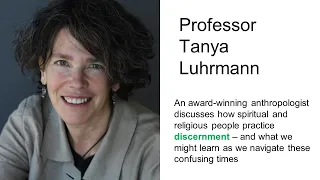 Tanya Luhrmann on practicing discernment with spiritual experiences