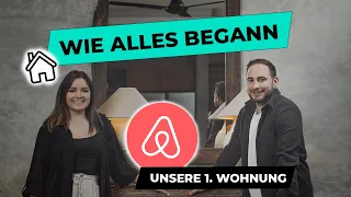 Wie alles begann: Unsere erste Ferienwohnung