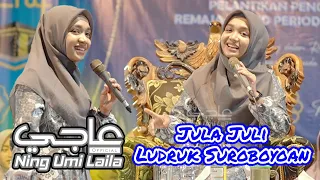 NING UMI LAILA JULA JULI LUDRUK SUROBOYAN !!!