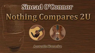 Nothing Compares 2U - Sinead O' Connor (Acoustic Karaoke)