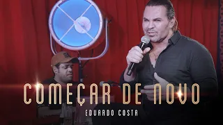 COMEÇAR DE NOVO | Eduardo Costa (LIVE dos Namorados)