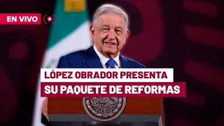 🔴 EN VIVO | López Obrador presenta paquete de reformas