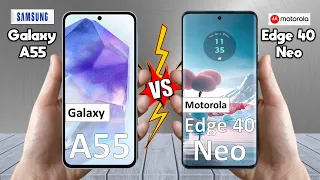 Samsung Galaxy A55 Vs Motorola Edge 40 Neo  - Full Comparison 🔥 Techvs