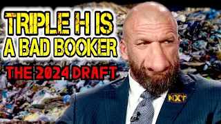 Triple H Is A Bad Booker: The 2024 Draft
