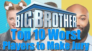 Big Brother (US) - Top 10 Worst Players to Make The Jury