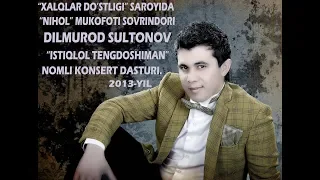 Dilmurod Sultonov Istiqlol Tengdoshiman nomli konsert 2013
