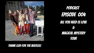 All You Need is Love & Magical Mystery Tour Sessions!