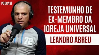 Ex MEMBRO da UNIVERSAL conta TUDO o que ACONTECIA nos BASTIDORES e nos CULTOS - Podcast | Parte 1