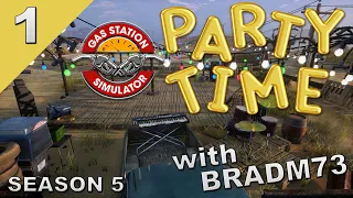 GAS STATION SIMULATOR "PARTY TIME" DLC - Season 5 - Episode 1:  LET'S PARTY!!!!