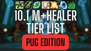 Dragonflight Season 2 M+ Healer Tier List [10.1] PUG Edition!