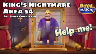 King’s Nightmare Royal Match Area 54 | All Level Completed Antique Room Compilation