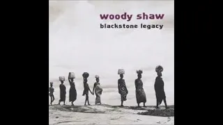 Woody Shaw:  New World from Blackstone Legacy