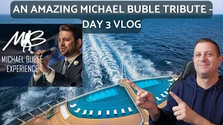 MSC Seashore Day 3 - Sea Day with a Little Michael Buble Tribute