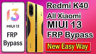 FRP Bypass : All Xiaomi Miui 13 FRP Bypass ( Easy Way ) | Redmi K40 Gaming FRP Bypass  #redmi #k40