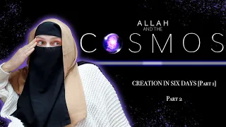 (Part 2) Revert Muslim REACTS to Allah and the Cosmos - CREATION IN SIX DAYS [Part 1]