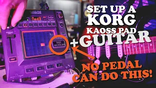 How to Use the KORG Kaoss Pad KP3 with GUITAR!