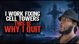 I Work Fixing Cell Towers. This Is Why I Quit. (Creepypasta)