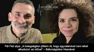 BÁTORSÁGLABOR HESNÁVAL – Pál Feri atya