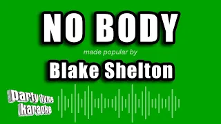 Blake Shelton - No Body (Karaoke Version)