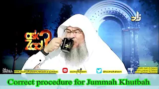 Correct procedure for Jummah Khutbah - Sheikh Assim Al Hakeem