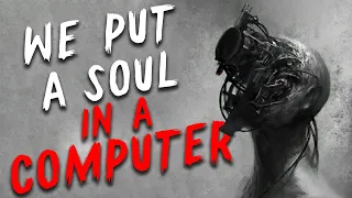 "We Put A Soul In A Computer" Creepypasta | Scary Stories from R/Nosleep