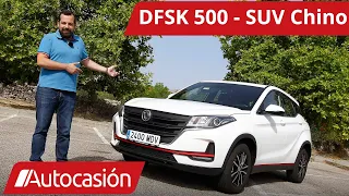 DFSK 500 ⭐ SUV CHINO ⭐ Prueba / Review en español | #Autocasión