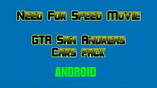 GTA San Andreas - Need For Speed Movie Cars Mods Pack Android