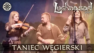 Dziwoludy - Taniec Węgierski (Lughnasad - Země Keltů, 07.2023)