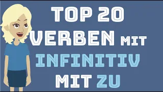 Top 20 Verben | Infinitiv mit zu | Deutsch lernen | Infinitivsätze | A2 | B1 | B2 | Grammatik