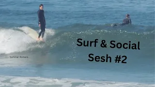 Surf & Social Sesh #2 by: Long Life Surf Club - San Diego/California [ Long Life #27 ]