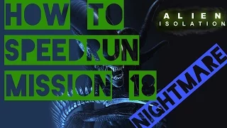 How to speedrun Mission 18 in Alien Isolation [NIGHTMARE]