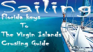 Sailing, sailboat, Bluewater sailing, Florida To The Virgin Islands, A cruising guide for sailors