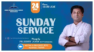Pr. Binny John Kottarakara | Sunday Service | 24-04-2022 | Logos Church, Odanavattom