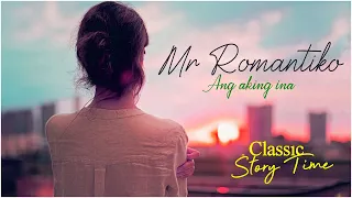 Mr Romantiko - Ang Aking Ina | Classic Drama Story