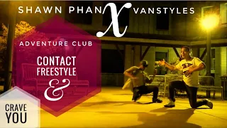 Adventure Club-"Crave You" | Contact Freestyle by Shawn Phan+VanStyleS