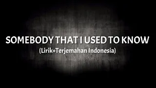 Somebody That I Used To Know - Gotye ft. Kimbra (Lirik+Terjemahan Indonesia)