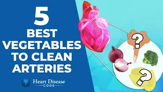 5 Best Vegetables To Clean Arteries And Prevent Heart Attack