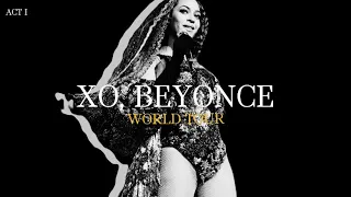 Beyoncé - ACT I (XO, BEYONCÉ WORLD TOUR STUDIO CONCEPT)