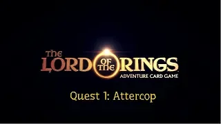 Dwarves to the rescue! Quest 1: Attercop - Lord of the Rings: Adventure card game