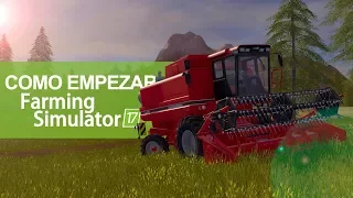 Tutorial básico: Farming Simulator 17 - Como empezar