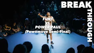 FUNT vs POWER PAUL | Semi Final Powermove Battle 2023