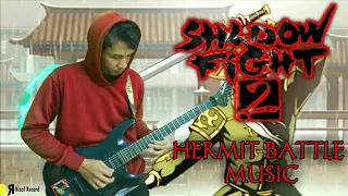 Shadow Fight 2 Hermit Battle Music On Guitar