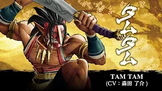 TAM TAM: SAMURAI SHODOWN / SAMURAI SPIRITS - Character Trailer (Japan / Asia)