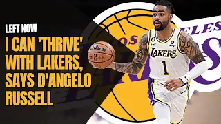 D'Angelo Russell Says He 'Was Held Back' With Timberwolves; Can 'Thrive' With Los Angeles Lakers